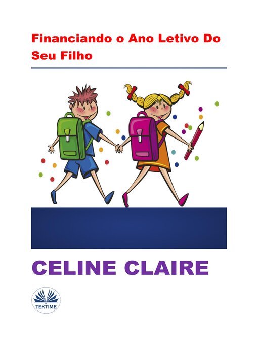 Title details for Financiando O Ano Letivo Do Seu Filho by Celine Calire - Available